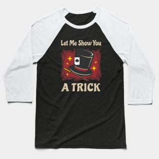 Magician Costume Magic Trick Retro Show Baseball T-Shirt